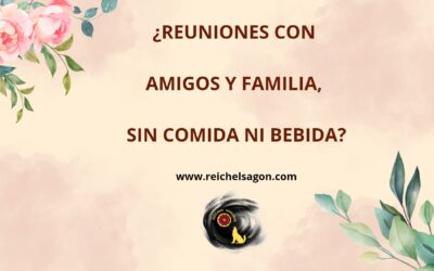 ¿REUNIONES CON AMIGOS Y FAMILIA SIN COMIDA NI ALCOHOL?